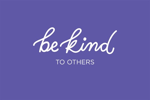 Be Kind To Others